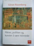 Plikten, profitten og kunsten å være menneske