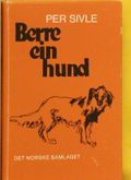 Berre ein hund : og andre soger