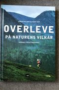 Overleve på naturens vilkår. Håndbok i friluf…