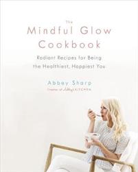 The Mindful Glow Cookbook