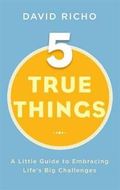 Five True Things