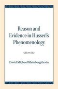 Reason and Evidence in Husserl's Phenomenology