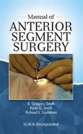 Manual of Anterior Segment Surgery