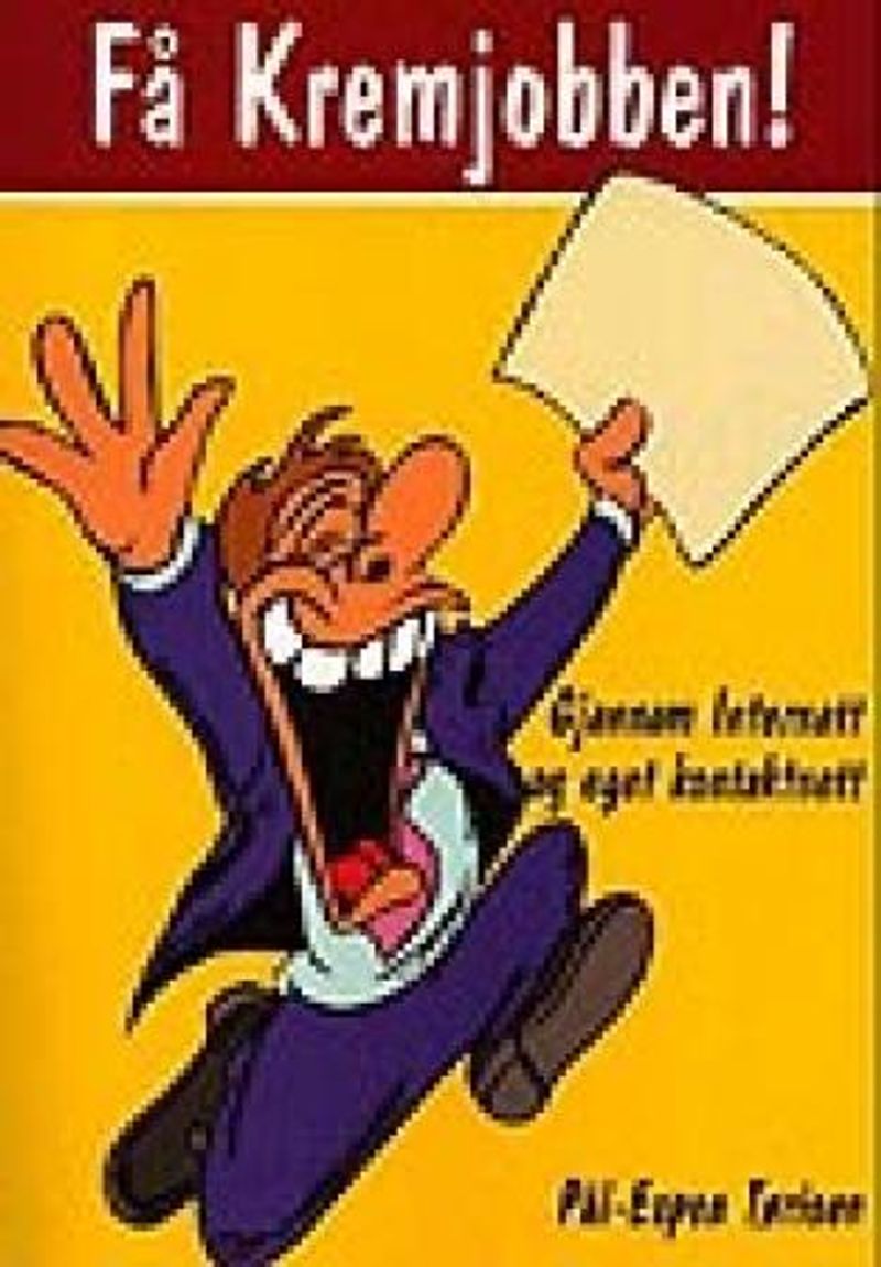 Få kremjobben!