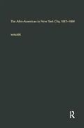 The Afro-American in New York City, 1827-1860