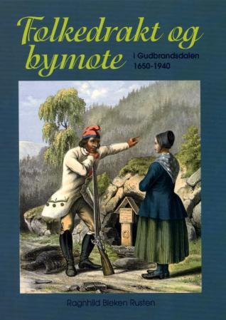 Folkedrakt og bymote i Gudbrandsdalen 1650-1940