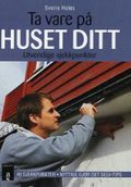 Ta vare på huset ditt