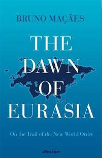 The Dawn of Eurasia