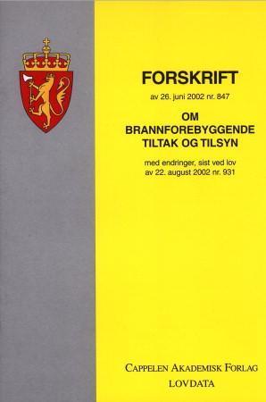 Forskrift om brannforebyggende tiltak og tilsyn av 26. juni 2002 nr. 847