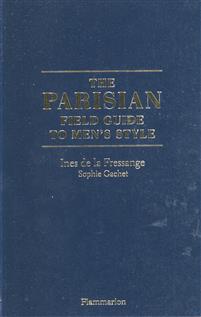 The Parisian Field Guide to Men's Style