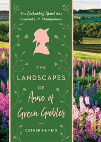 The Landscapes of Anne of Green Gables
