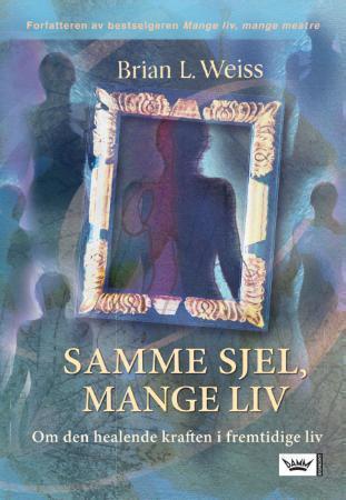 Samme sjel, mange liv