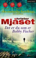 Det er du som er Bobby Fischer