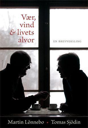 Vær, vind og livets alvor