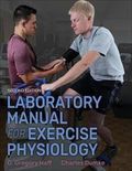 Laboratory Manual for Exercise Physiology 2nd Edition With Web Study Guide