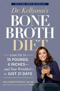 Dr. Kellyann's Bone Broth Diet