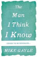 The Man I Think I Know