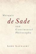 Marquis De Sade and Continental Philosophy