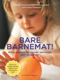 Bare barnemat!