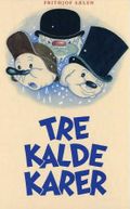 Tre kalde karer