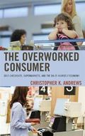 The Overworked Consumer