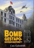 Bomb Gestapohovedkvarteret!