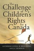 The Challenge of Children's Rights for Canada, 2nd edition