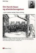 Om Henrik Ibsen og arbeiderbevegelsen