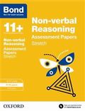 Bond 11+: Non-verbal Reasoning: Stretch Papers