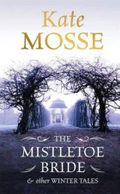 The mistletoe bride &amp; other tales