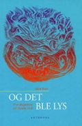 Og det ble lys