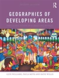 Geographies of Developing Areas: The Global South in a Changing World (Second Edition)