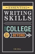 Essential Writing Skills for College and Beyond