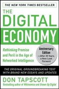 The Digital Economy ANNIVERSARY EDITION: Rethinking Promise and Peril in the Age of Networked Intelligence