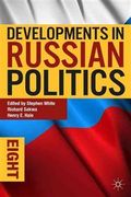 Developments in Russian Politics 8