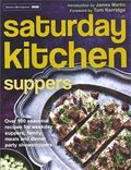 Saturday Kitchen Suppers - Foreword by Tom Kerridge