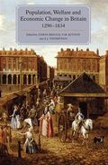 Population, Welfare and Economic Change in Britain, 1290-1834