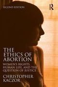 The Ethics of Abortion