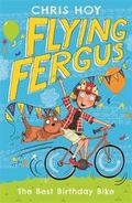 Flying Fergus 1: The Best Birthday Bike