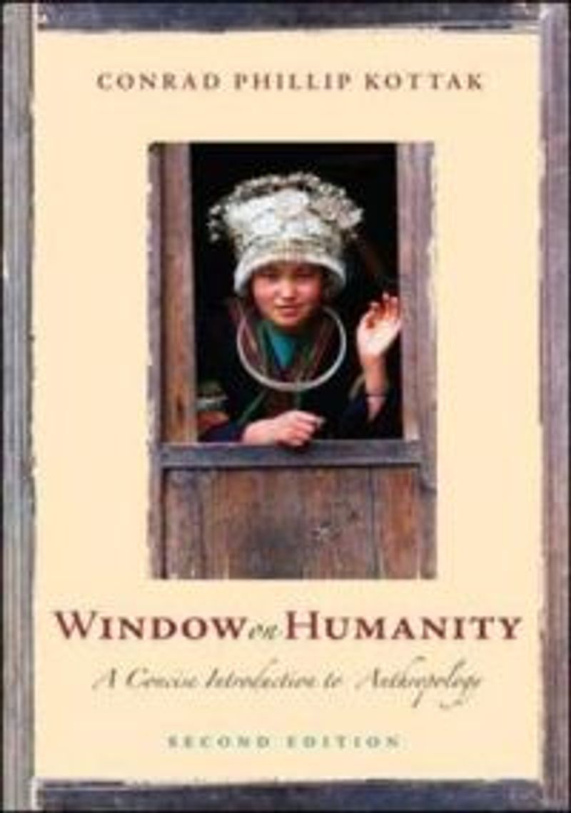 Window on Humanity: A Concise Introduction to Anthropology