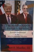 The Mueller Report: Report of the Investigation into Russian Interference in the 2016 Presidential Election