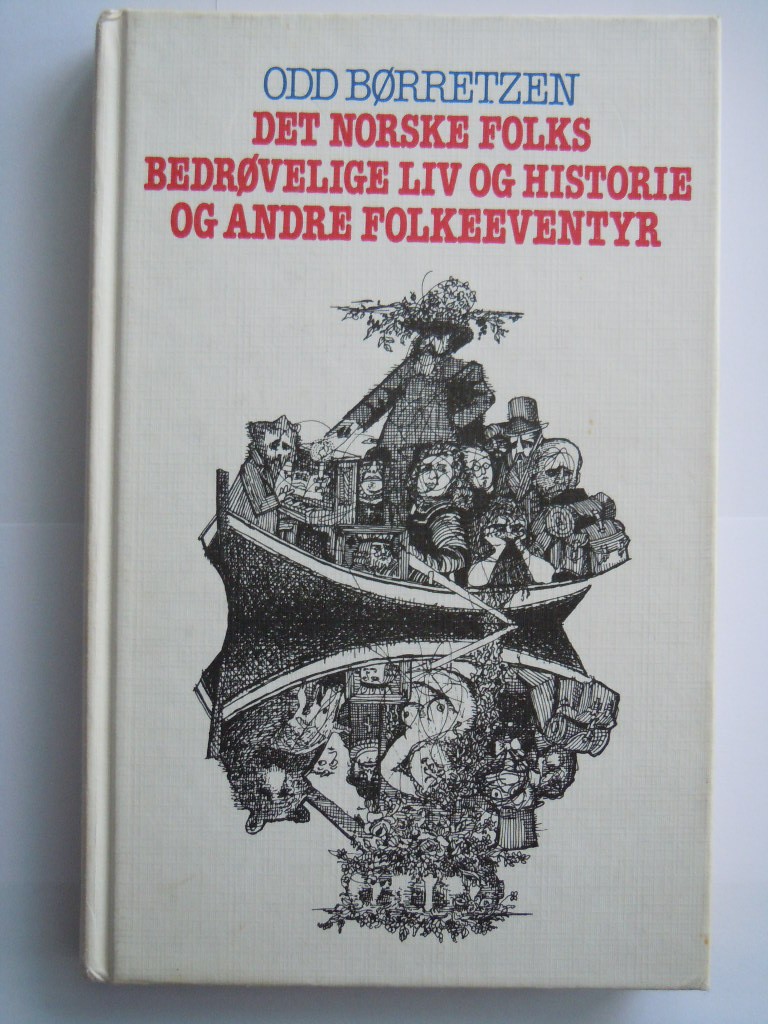 Det norske folks bedrøvelige liv og historie og andre folkeeventyr