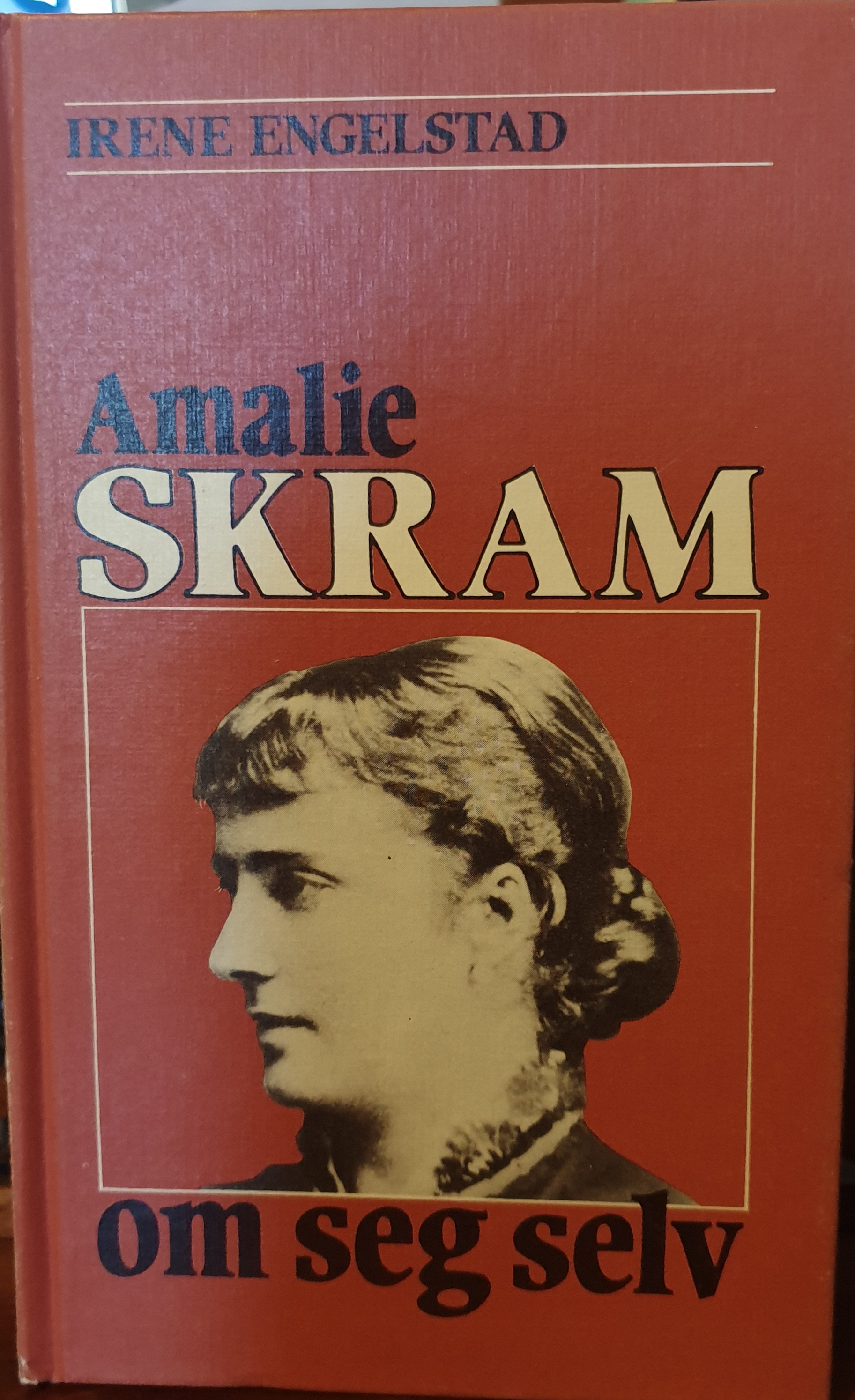 Amalie Skram om seg selv