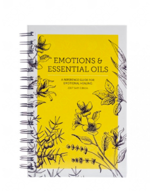 EMOTIONS & ESSENTIAL OILS: A REFERENCE GUIDE FOR EMOTIONAL HEALING, 6TH EDITION