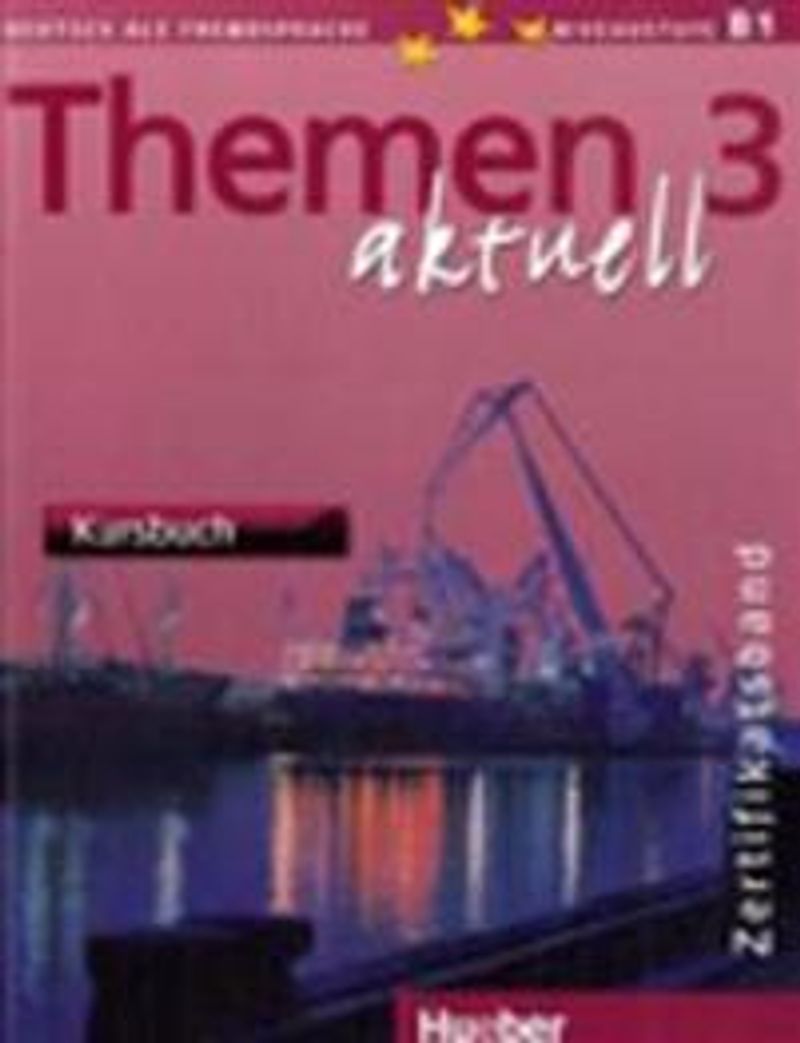 Themen aktuell 3 - Zertifikatsband: Deutsch als Fremdsprache/Kursbuch