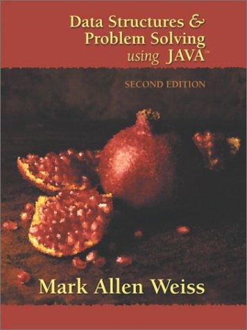 Data Structures and Problem Solving Using Java (2nd Edition)