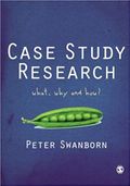 Case Study Research. What, Why and How?