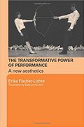 The Transformative Power of Performance – A new aesthetics