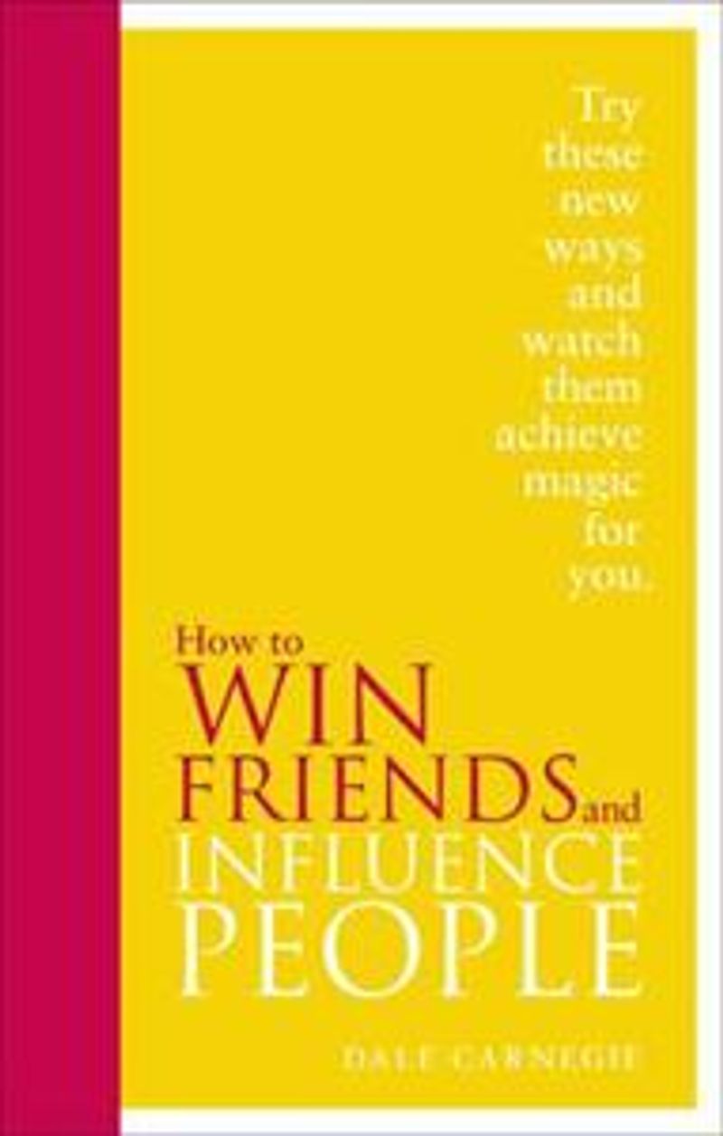 How to win friends and influence people