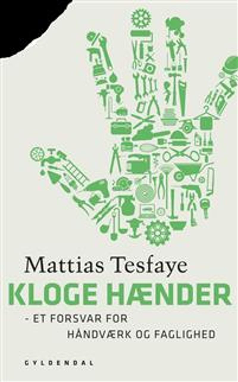 Kloge hænder - et forsvar for håndværk og fag…